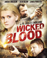 Смотреть Онлайн Злая кровь / Wicked Blood [2014]